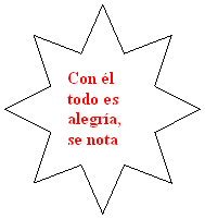 Estrella de 8 puntas: Con �l todo es alegr�a, se nota verdad.