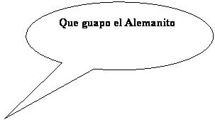 Llamada ovalada: Que guapo el Alemanito
