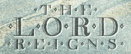 The Lord Reigns
