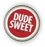 DudeSweet