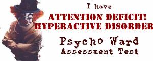 Attention Defecit! Hyperactive Disorder