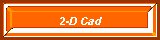 2-D Cad