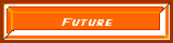 Future