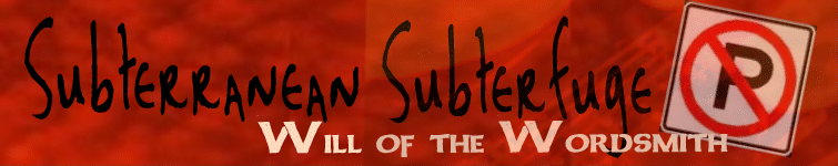 Subterranean Subterfuge: Will of the Wordsmith