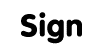 Sign