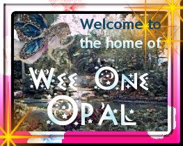 Wee One Opal