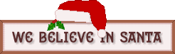 We believe in Santa