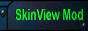 SkinView Mod