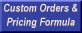 Custom Orders & Pricing Formula
