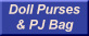 Doll Purses & PJ Bags