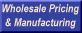 Wholesale Pricing & Manufacturing