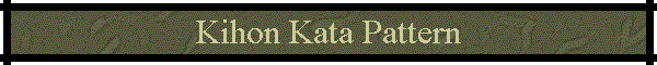 Kihon Kata Pattern
