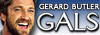 Gerard Butler GALS