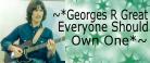 Georgies ARE great! :) I love mine :)