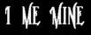I Me Mine