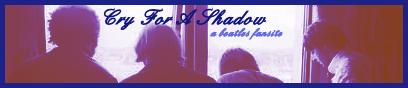 Cry for a Shadow