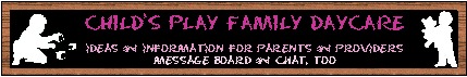 Child's Play Family Daycare