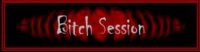 Bitch Session