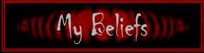 My Beliefs