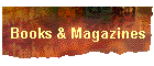 Books & Magazines