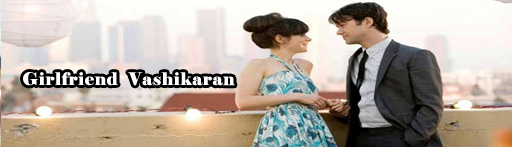 Girlfriend Vashikaran
