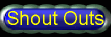 Shout Outs