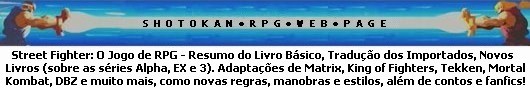 Shotokan RPG Web Page: A sua página de Street Fighter: O Jogo de RPG