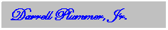 Text Box: Darrell Plummer, Jr.