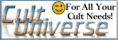 Cult Universe; For all your Cult Needs