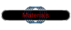 Materials