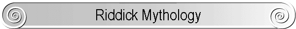 Riddick Mythology