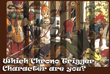 Which Chrono Trigger Character are you?