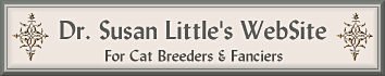 Link to Susan Little's WebSite for Cat Breeders & Fanciers