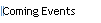 Coming Events