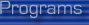 Programs