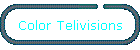 Color Telivisions