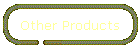 Other Products