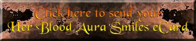 Click here to send your Her Blood Aura Smiles eCard.