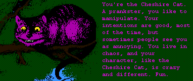 You're the Cheshire Cat!