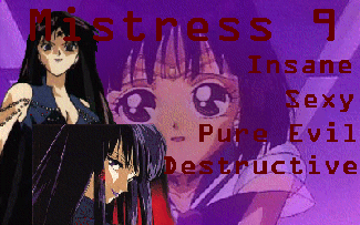 Mistress 9: Insane, Sexy, Pure Evil, Destructive