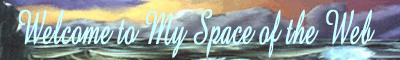 seascapewc.gif (20327 bytes) font used is Amazone BT in color CCFFFF