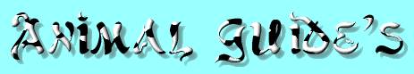 CLICK HERE: To Learn About Animal's and their part as guides