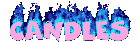 Click Here: To Go To Candles and their Meanings