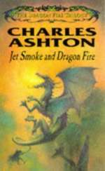 Jet Smoke and Dragon Fire, by Charles Ashton