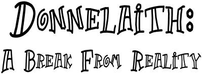 Donnelaith: A Break from Reality