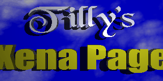 Welcome toTilly's Xena Page
