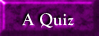A Quiz