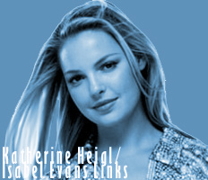 Katherine Heigl/Isabel Evans