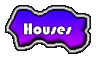 Houses