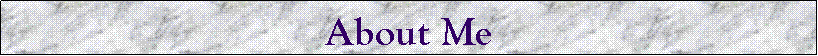 Text Box: About Me